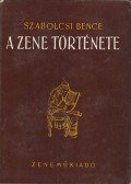 Szabolcsi Bence - A zene története