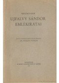 Dr. Gyulai Farkas - Mezőkövesdi Ujfalvy Sándor emlékiratai (dedikált)