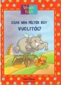 Walt Disney,Ysenda Maxtone-Graham - Csak nem féltek egy Vuclitól?