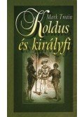 Mark Twain - Koldus és királyfi