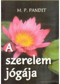 M. P. Pandit - A szerelem jógája
