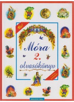 Móra Ferenc - Móra olvasókönyv 2. Móra Ferenc - Móra olvasókönyv 2., Kaposvár 0 antikvár könyv