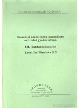 Kővári Zsolt - Személyi számítógép használata az irodai gyakorlatban, Budapest 1996 antikvár könyv