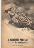 Kovács Antal - A hullámos papagáj tartása és tenyésztése