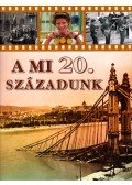 Szántó Cápa Gábor (szerk.) - A mi 20. századunk