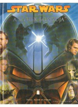 Alfonsi, Alice - Star Wars III. rész Alfonsi, Alice - Star Wars III. rész, 2005 antikvár könyv