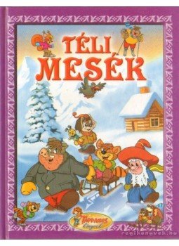 Csendes Istvánné, Tóth Dóra - Téli mesék Csendes Istvánné, Tóth Dóra - Téli mesék, 2003 antikvár könyv