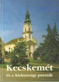 Lovas Dániel dr. - Kecskemét és a kiskunsági puszták