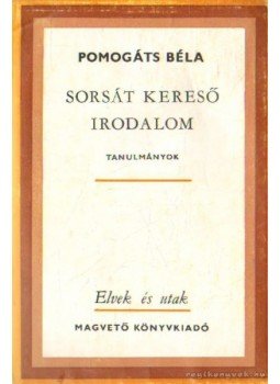 - Sorsát kereső irodalom - Sorsát kereső irodalom, Budapest 1979 antikvár könyv