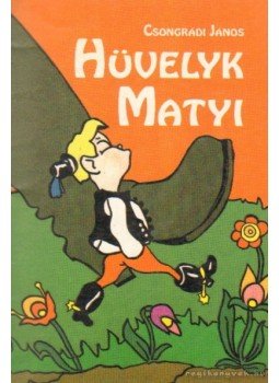 Csongrádi János - Hüvelyk Matyi, Budapest 1992 antikvár könyv