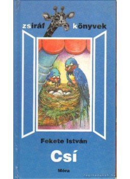 Fekete István - Csí Fekete István - Csí, Budapest 1999 antikvár könyv