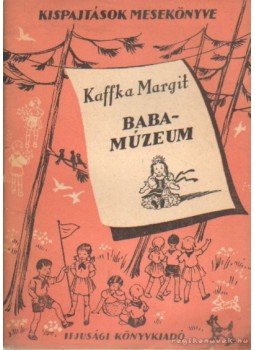 Kaffka Margit - Babamúzeum Kaffka Margit - Babamúzeum, Budapest 1951 antikvár könyv