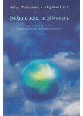 Wallimann, Silvia,Dietz, Dagmar - Duállelkek eljövetele
