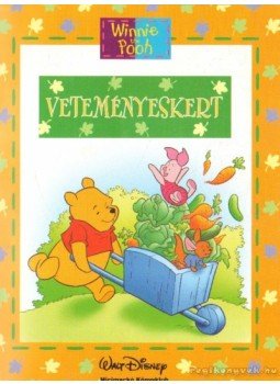 Walt Disney, Ysenda Maxtone-Graham - Veteményeskert Walt Disney, Ysenda Maxtone-Graham - Veteményeskert, Budapest 2007 antikvár könyv