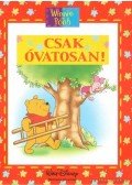 Walt Disney,Ysenda Maxtone-Graham - Csak óvatosan!