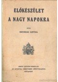 Szuszai Antal - Előkészület a nagy napokra