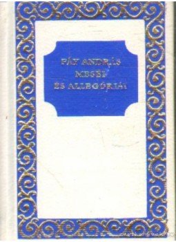 Tótisz András - Fáy András meséi és allegóriái az 1853. évi kiadásból (minikönyv) Tótisz András - Fáy András meséi és allegóriái az 1853. évi kiadásból (minikönyv), 0 antikvár könyv