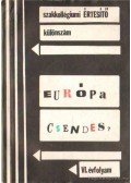 Fodor Gábor,Molnár Péter - Európa csendes?