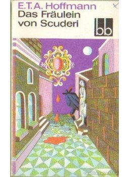 E. T. A. Hoffmann - Das Fräulein von Scuderi E. T. A. Hoffmann - Das Fräulein von Scuderi, Berlin 1976 antikvár könyv