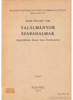 Vida Sándor, Kövesdi Dezső, id. Gazda István - Találmányok szabadalmak, Budapest 1976 antikvár könyv