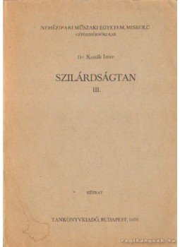 Dr. Kozák Imre - Szilárdságtan III. Dr. Kozák Imre - Szilárdságtan III., Budapest 1976 antikvár könyv