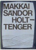 Makkai Sándor - Holttenger