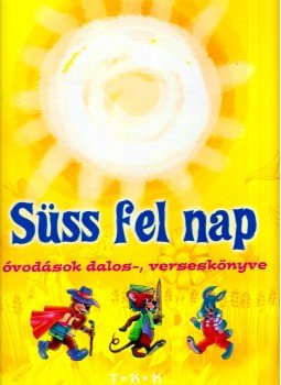 Diószegi István - Süss fel nap, Debrecen 0 antikvár könyv