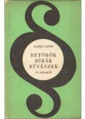 Karel Capek - Betörők, bírák, bűvészek és társaik