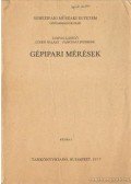 Ludvig László,Leskó Balázs,Fancsali Józsefné - Gépipari mérések