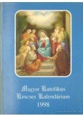Kerekes József,Jakis Ottó (szerk.) - Magyar Katolikus Kincses Kalendárium 1998.