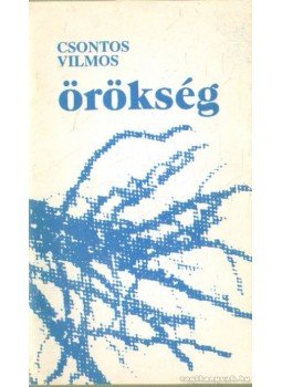 Csontos Vilmos - Örökség Csontos Vilmos - Örökség, Bratislava 1973 antikvár könyv