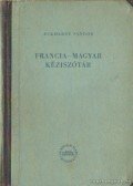 Eckhardt Sándor - Francia-magyar kéziszótár
