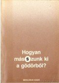 Korompay János - Hogyan másszunk ki a gödörből?