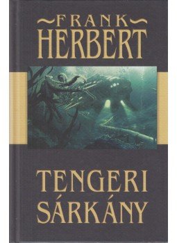 Herbert, Frank - Tengeri sárkány Herbert, Frank - Tengeri sárkány, 0 antikvár könyv