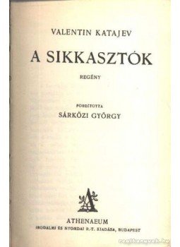Katajev, Valentyin - A sikkasztók Katajev, Valentyin - A sikkasztók, Budapest 1929 antikvár könyv