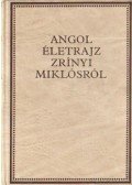 Kovács Sándor Iván,Péter Katalin - Angol életrajz Zrínyi Miklósról