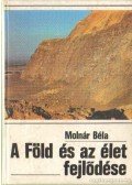Molnár Béla - A Föld és az élet fejlődése