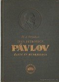Birjukov, D. A. - Iván Petrovics Pávlov élete és munkássága