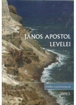 Takács Szabolcs (összeáll.), Horváth Orsolya - János Apostol levelei Takács Szabolcs (összeáll.), Horváth Orsolya - János Apostol levelei, Budapest 2009 antikvár könyv