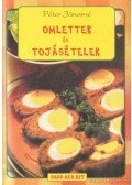 Péter Jánosné - Omlettek és tojásételek