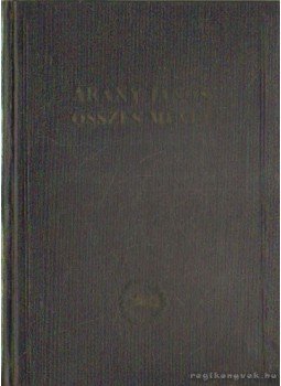Arany János - Arany János összes művei I. kötet Arany János - Arany János összes művei I. kötet, Budapest 1954 antikvár könyv