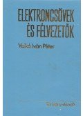 Valkó Iván Péter - Elektroncsövek és félvezetők