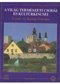 Benke József  dr. - A világ természeti csodái és kultúrkincsei - Észak- és Közép-Európa