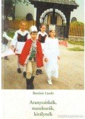 Barabás László - Aranycsitkók, maszkurák, királynék