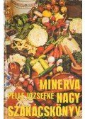Pelle Józsefné - Minerva nagy szakácskönyv