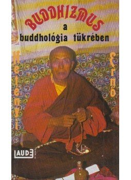Hetényi Ernő dr. - Buddhizmus a buddhológia tükrében Hetényi Ernő dr. - Buddhizmus a buddhológia tükrében, Budapest 1989 antikvár könyv
