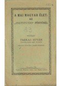 Farkas István - A mai magyar élet az institutio fényénél