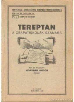 Horváth Andor - Tereptan a csapatiskolák számára, Budapest 1948 antikvár könyv