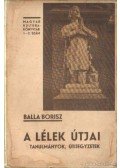 Balla Borisz - A lélek útjai