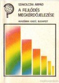 Szakolczai Árpád - A fejlődés megkérdőjelezése